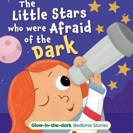 Glow in the Dark Bedtime Stories - The Little Stars Who Were Afraid of the Dark