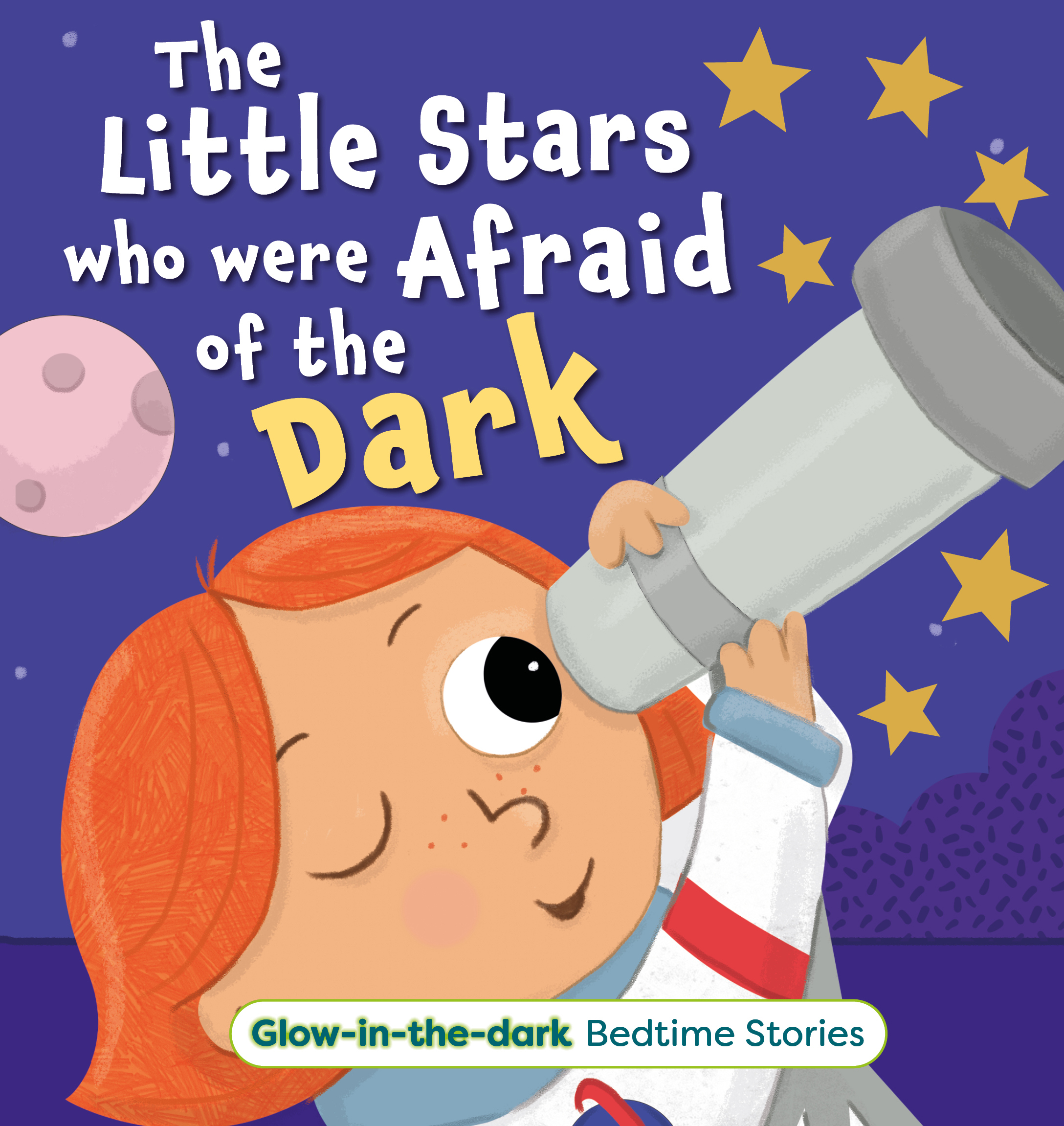 Glow in the Dark Bedtime Stories - The Little Stars Who Were Afraid of the Dark